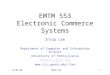 12/01/00EMTM 5531 EMTM 553 Electronic Commerce Systems Insup Lee Department of Computer and Information Science University of Pennsylvania lee@cis.upenn.edu