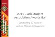 2011 Black Student Association Awards Ball Celebrating 50 Years of African African Achievement