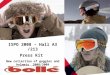 ISPO 2008 – Hall A3 /213 Press Kit New collection of goggles and helmets 2008/2009