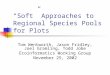 “Soft” Approaches to Regional Species Pools for Plots Tom Wentworth, Jason Fridley, Joel Gramling, Todd Jobe Ecoinformatics Working Group November 25,