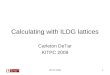KITPC 20091 Calculating with ILDG lattices Carleton DeTar KITPC 2009