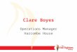 Clare Boyes Operations Manager Harcombe House