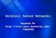 Wireless Sensor Networks Haywood Ho  haywood