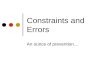 Constraints and Errors An ounce of prevention…. Outline Part 1 comments Recap Norman About errors Mistakes and slips Error prevention guidelines Error