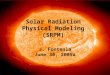 Solar Radiation Physical Modeling (SRPM) J. Fontenla June 30, 2005a