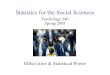 Statistics for the Social Sciences Psychology 340 Spring 2005 Effect sizes & Statistical Power