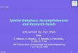 1 Shen FEii CSCI599-Fall2000 Spatial Database: Accomplishments and Research Needs presented by Fei Shen from S.Shekar,S.Chawla, S.Ravada,A.Fetterer, X.Liu,C.T.Lu