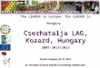 The LEADER in Europe- The LEADER in Hungary Cserhatalja LAG, Kozard, Hungary 2007-2013/2015 Kozard, Hungary, 29. 07. 2010. Dr. Pal Hajas & Tamas Bakallar