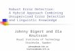 Robust Error Detection: A Hybrid Approach Combining Unsupervised Error Detection and Linguistic Knowledge Johnny Bigert and Ola Knutsson Royal Institute