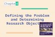 Chapter4 Defining the Problem and Determining Research Objectives