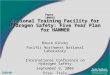 National Training Facility for Hydrogen Safety: Five Year Plan for HAMMER Bruce Kinzey Pacific Northwest National Laboratory International Conference on