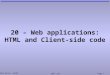 Mark Dixon, SoCCE SOFT 131Page 1 20 – Web applications: HTML and Client-side code