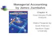 Managerial Accounting by James Jiambalvo Chapter 4: Cost-Volume-Profit- Analysis Slides Prepared by: Scott Peterson Northern State University
