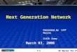 Next Generation Network Presented by LEVY Marine CLAIN Jimmy CLAIN Jimmy March 03, 2008 EF Master for IT 1/21