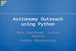 Astronomy Outreach using Python Marc Berthoud, Vivian Hoette Yerkes Observatory