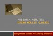 RESEARCH MINUTES: USING HOLLIS CLASSIC Using HOLLIS Classic for literary research