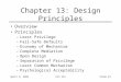 April 6, 2004ECS 235Slide #1 Chapter 13: Design Principles Overview Principles –Least Privilege –Fail-Safe Defaults –Economy of Mechanism –Complete Mediation
