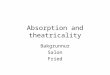 Absorption and theatricality Bakgrunnur Salon Fried