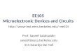 EE105 Microelectronic Devices and Circuits ee105 Prof. Sayeef Salahuddin sayeef@eecs.berkeley.edu 515 Sutardja Dai Hall