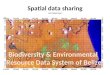 Spatial data sharing Jan Meerman Biodiversity & Environmental Resource Data System of Belize