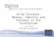 Giving Children the Chance to be Children: Memory, Identity and Holidays in the Countryside Tea Tverin Department of Geography Cornwall Campus Sub-title
