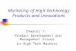 Marketing of High-Technology Products and Innovations Chapter 7: Product Development and Management Issues in High-Tech Markets