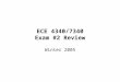 ECE 4340/7340 Exam #2 Review Winter 2005. Sensing and Perception CMUcam and image representation (RGB, YUV) Percept; logical sensors Logical redundancy