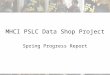 MHCI PSLC Data Shop Project Spring Progress Report