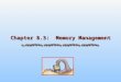 Chapter 8.3: Memory Management. 8.2 Silberschatz, Galvin and Gagne ©2005 Operating System Concepts Chapter 8: Memory Management Chapter 8.1 Background
