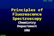 20040400 XMUGXQ PFS0601 Principles of Fluorescence Spectroscopy Chemistry Department XMU