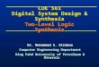 COE 561 Digital System Design & Synthesis Two-Level Logic Synthesis Dr. Muhammad E. Elrabaa Computer Engineering Department King Fahd University of Petroleum