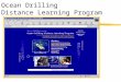 Ocean Drilling Distance Learning Program. Overview zThe Ocean Drilling Distance Learning Program (OD-DLP) at Texas A&M University builds on the exciting