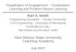 1 Pegadogies of Engagement – Cooperative Learning and Problem-Based Learning Karl A. Smith Engineering Education – Purdue University Civil Engineering