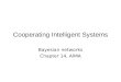 Cooperating Intelligent Systems Bayesian networks Chapter 14, AIMA
