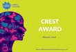 Www.britishscienceassociation.org/crest CREST AWARD Bronze Level