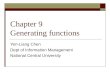Chapter 9 Generating functions Yen-Liang Chen Dept of Information Management National Central University