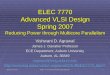 Spring 07, Feb 20 ELEC 7770: Advanced VLSI Design (Agrawal) 1 ELEC 7770 Advanced VLSI Design Spring 2007 Reducing Power through Multicore Parallelism Vishwani