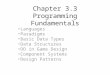 Chapter 3.3 Programming Fundamentals Languages Paradigms Basic Data Types Data Structures OO in Game Design Component Systems Design Patterns