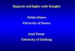 Hypnosis and higher order thoughts Zoltán Dienes University of Sussex Josef Perner University of Salzburg