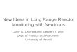 New Ideas in Long Range Reactor Monitoring with Neutrinos John G. Learned and Stephen T. Dye Dept. of Physics and Astronomy University of Hawaii