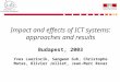 Laboratory of ecosystem management Impact and effects of ICT systems: approaches and results Budapest, 2003 Yves Loerincik, Sangwon Suh, Christophe Matas,