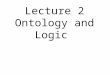 Lecture 2 Ontology and Logic. Aristotelian realism vs. Kantian constructivism Two grand metaphysical theories 20th-century analytic metaphysics dominated