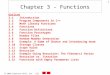 2003 Prentice Hall, Inc. All rights reserved. 1 Chapter 3 - Functions Outline 3.1Introduction 3.2Program Components in C++ 3.3Math Library Functions