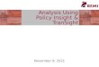 Analysis Using Policy Insight & TranSight June 16, 2015