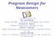 Program Design for Newcomers a presentation by Ken Rosenblum Touro College â€“ Jacob D. Fuchsberg Law Center Charlotte Taylor DePaul University College