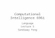 Computational Intelligence 696i Language Lecture 5 Sandiway Fong