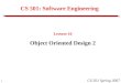 1 CS 501 Spring 2007 CS 501: Software Engineering Lecture 16 Object Oriented Design 2
