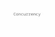 Concurrency. What is Concurrency Ability to execute two operations at the same time Physical concurrency –multiple processors on the same machine –distributing