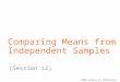 SADC Course in Statistics Comparing Means from Independent Samples (Session 12)
