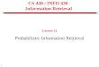 1 CS 430 / INFO 430 Information Retrieval Lecture 12 Probabilistic Information Retrieval